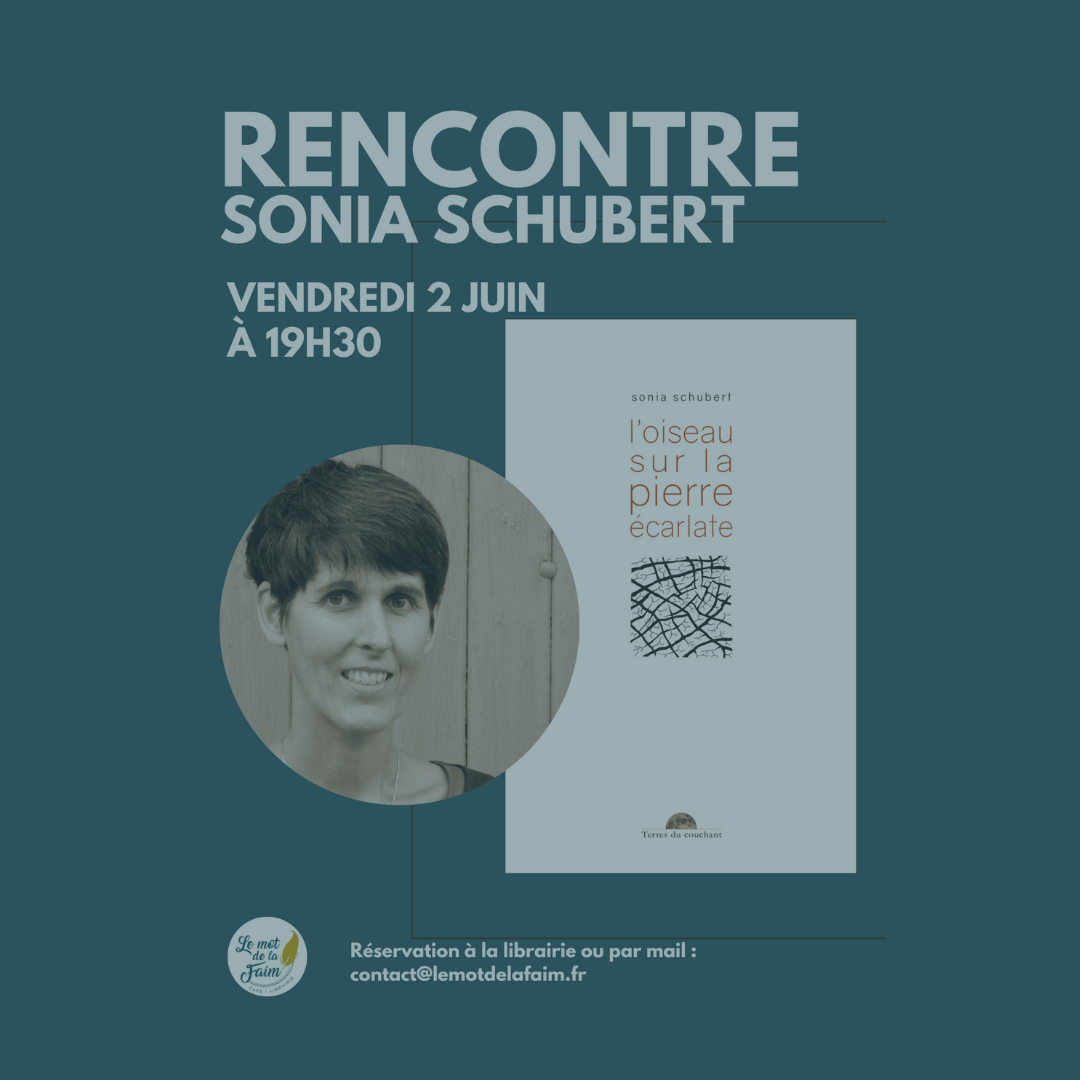 Vendredi 2 juin à 19h30 : Rencontre avec Sonia Schubert, autrice de “L’oiseau sur la pierre écarlate”