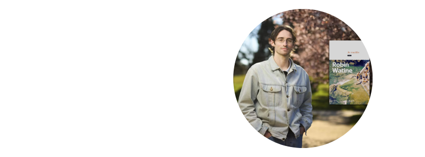 Vendredi 30 Janvier à 19h – Rencontre avec Robin Watine